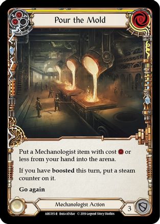 Pour the Mold (Yellow) (ARC015) - Arcane Rising Unlimited Edition