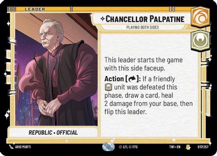 Chancellor Palpatine - Playing Both Sides (017/257) - Twilight of the Republic