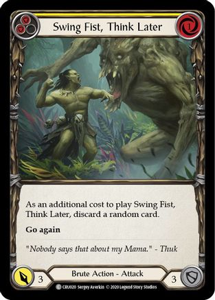 Swing Fist, Think Later (Yellow) (CRU020) - Crucible of War 1st Edition