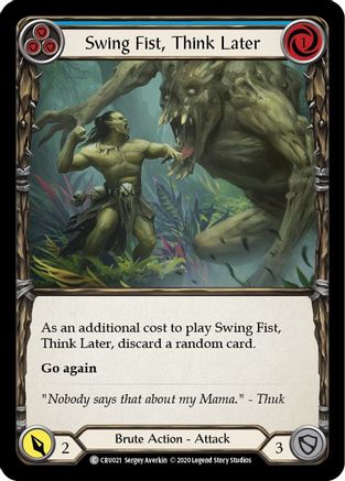 Swing Fist, Think Later (Blue) (CRU021) - Crucible of War Unlimited Edition Rainbow Foil