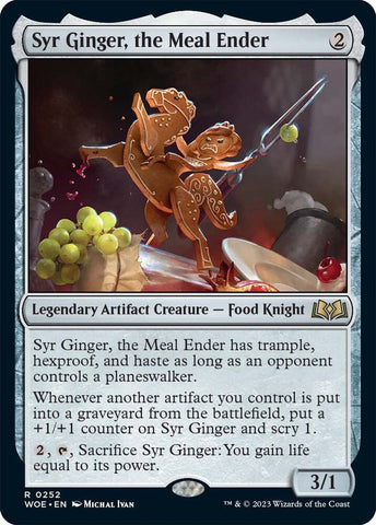Syr Ginger, the Meal Ender / WOE