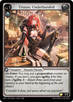 Tristan, Underhanded / Common / MRC