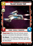 Valiant Assault Ship / Uncommon / SHD (FOIL)