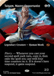 Taigam, Master Opportunist (Borderless) / TDM (FOIL)